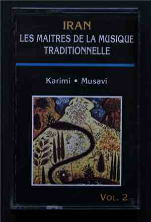 Karimi, Musavi - Iran Les Maitres De La Musique Traditionnelle Volume 2