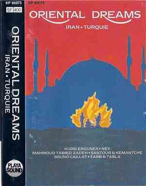 Kudsi Erguner, Mahmoud Tabrizi-Zadeh, Bruno Caillat - Oriental Dreams - Ira ...
