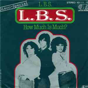 L.B.S. - L.B.S. / How Much Is Much?