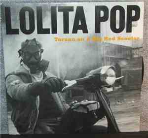 Lolita Pop - Tarzan On A Big Red Scooter