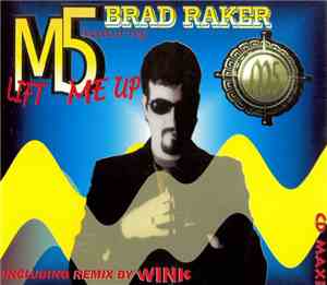 M5 Feat. Brad Raker - Lift Me Up