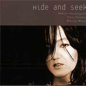 Makiko Hirabayashi, Klavs Hovman, Marilyn Mazur - Hide And Seek