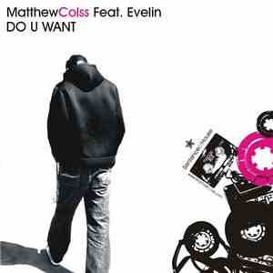 Matthew Colss Feat. Evelin  - Do U Want