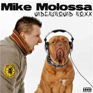 Mike Molossa - Underground Roxx