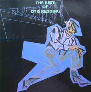 Otis Redding - The Best Of Otis Redding
