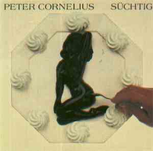 Peter Cornelius - Süchtig