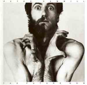 Peter Hammill - The Future Now