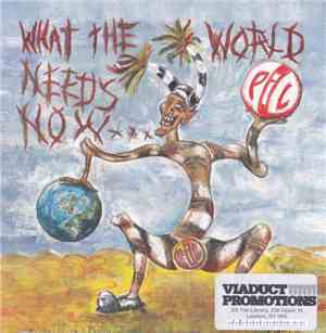 PiL - What The World Needs Now...