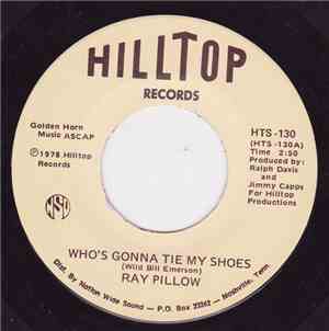 Ray Pillow - Who`s Gonna Tie My Shoes