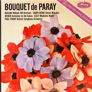 Rossini, Saint-Saëns, Berlioz, Weber, Liszt, Paul Paray, Detroit Symphony Orchestra - Bouquet De Paray