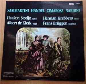 Sammartini / Händel / Cimarosa / Nardini - Haakon Stotijn, Herman Krebbers, ...