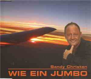Sandy Christen - Wie Ein Jumbo