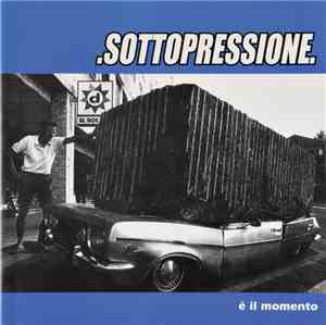 Sottopressione - È Il Momento