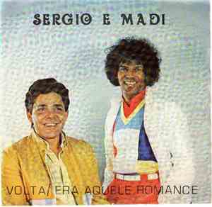 Sérgio E Madi - Volta / Era Aquele Romance