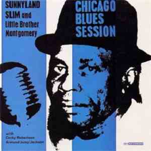 Sunnyland Slim And Little Brother Montgomery - Chicago Blues Session