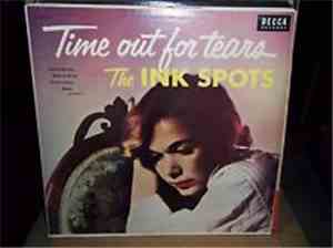 The Ink Spots - Time Out For Tears