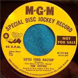 The Vettes - Little Ford Ragtop / Happy Hodaddy (With Ragtop Caddy)