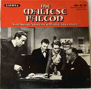 Various - The Maltese Falcon (Sam Spade's Greatest Radio Adventure)