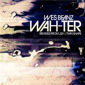 Wes Beanz - Wah-Ter