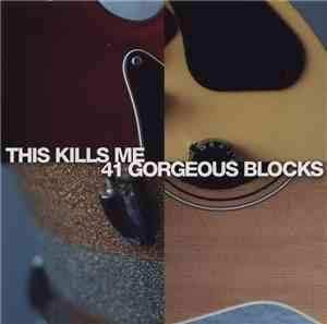 41 Gorgeous Blocks - This Kills Me