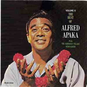 Alfred Apaka With The Hawaiian Village Serenaders - The Best Of Alfred Apak ...