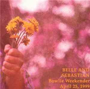 Belle And Sebastian - Bowlie Weekender - April 25, 1999