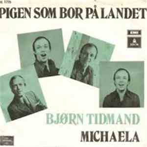 Bjørn Tidmand - Pigen Som Bor På Landet / Michaela