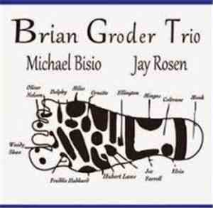 Brian Groder Trio - Brian Groder Trio