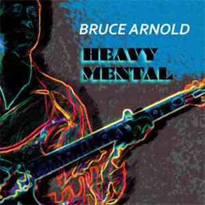 Bruce Arnold - Heavy Mental