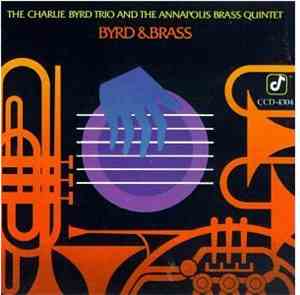 Charlie Byrd Trio With Annapolis Brass Quintet - Byrd & Brass