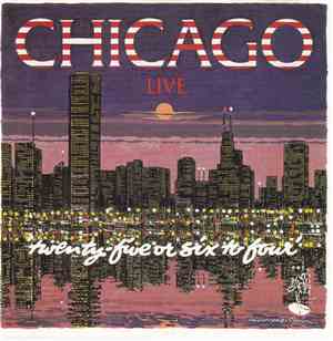 Chicago  - (Live) - 25 Or 6 To 4