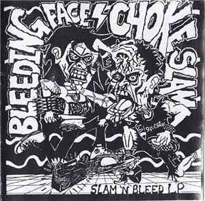 Choke Slam / Bleeding Face - Slam ´N Bleed
