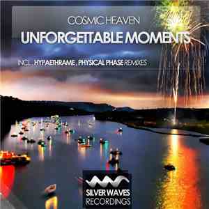 Cosmic Heaven - Unforgettable Moments