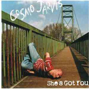 Cosmo Jarvis - She's Got You