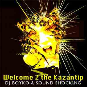 DJ Boyko & Sound Shocking - Welcome 2 The Kazantip