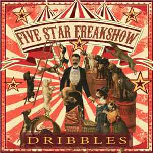 Dribbles - Five Star Freakshow