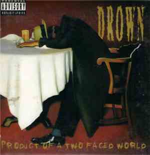 Drown - Product Of A Two Faced World