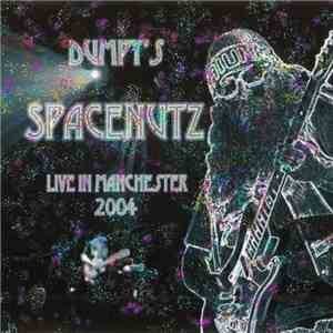 Dumpy's Spacenutz - Live In Manchester 2004