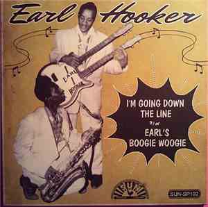 Earl Hooker - I'm Going Down The Line