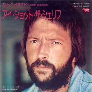 Eric Clapton - I Shot The Sheriff
