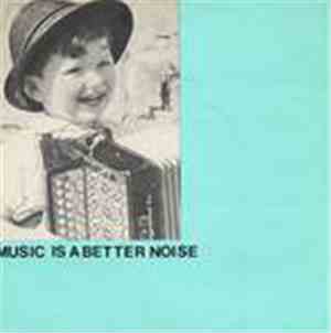 Essential Logic - Music Is A Better Noise / Moon Town