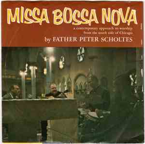 Father Peter Scholtes - Missa Bossa Nova
