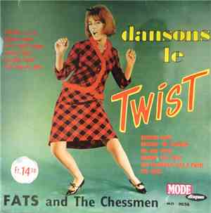 Fats And The Chessmen - Dansons Le Twist