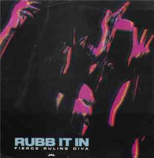 Fierce Ruling Diva - Rubb It In