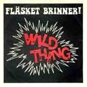 Fläsket Brinner - Wild Thing