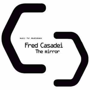 Fred Casadei - The Mirror