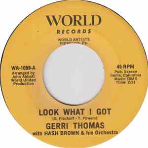 Gerri Thomas With Hash Brown And His Orchestra - Look What I Got