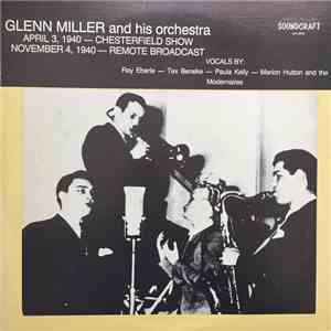 Glenn Miller And His Orchestra - April 3, 1940  Chesterfield Broadcast - No ...
