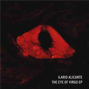 Ilario Alicante - The Eye Of Virgo EP