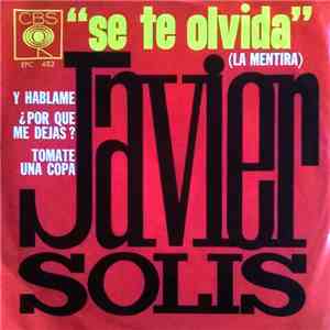 Javier Solís - Se Te Olvida (La Mentira)